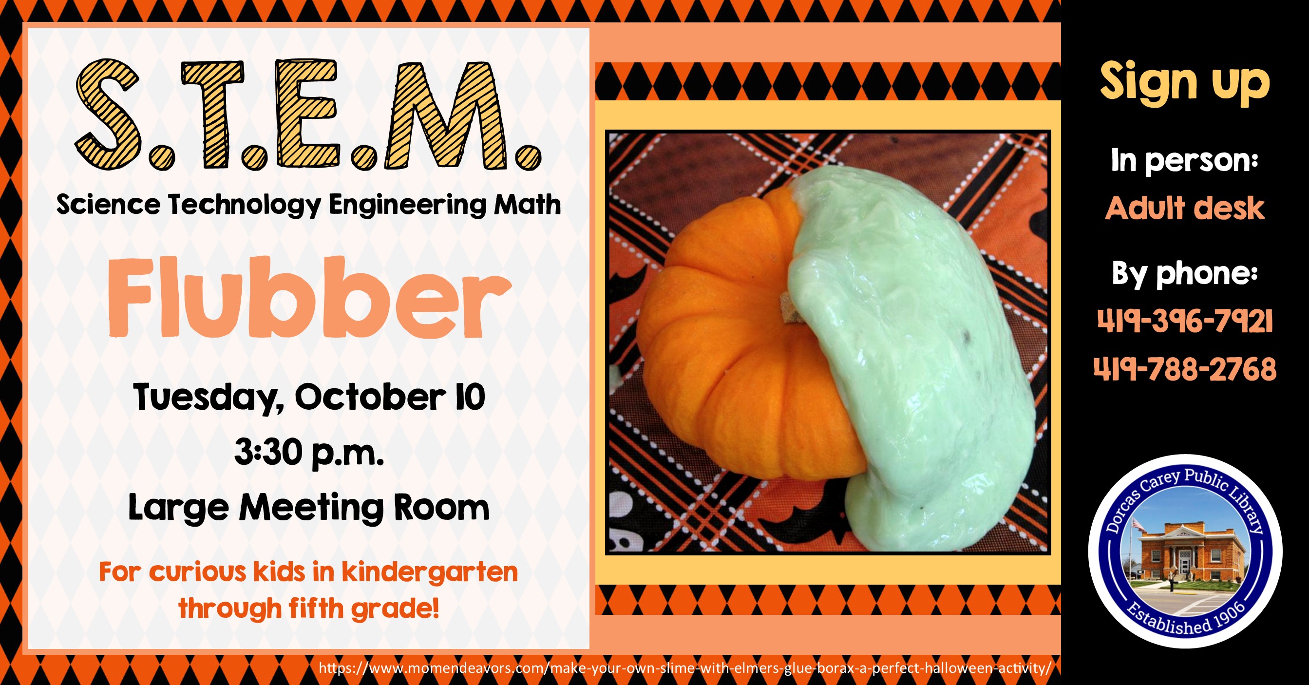 This program will be held on the second Tuesday of the month from September through May at 3:30 p.m.  Come enjoy the hands-on-experience of learning.  Children in grades Kindergarten through 5 are encouraged to join the learning fun!  This month’s project:  Flubber.  Please sign-up at the adult circulation desk or by phone at 419-396-7921 or 419-788-2768.