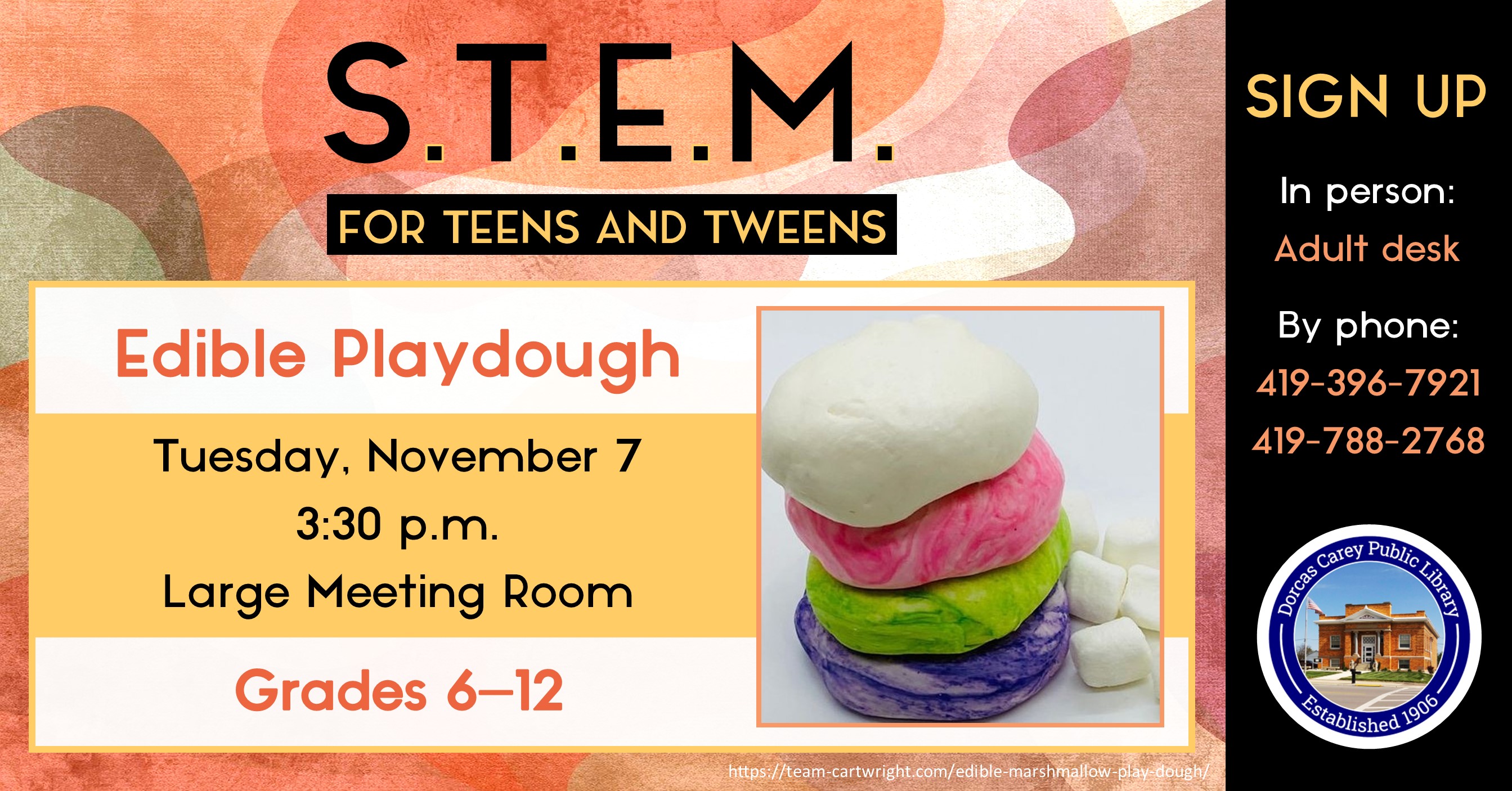 This program will be held on the second Thursday of the month from September through May at 3:30 p.m.  Come enjoy the hands-on-experience of learning.  Children in grades 6 -12 are encouraged to join the learning fun!  This month’s project: Edible Playdough.  Please sign-up at the adult circulation desk or by phone at 419-396-7921 or 419-788-2768.