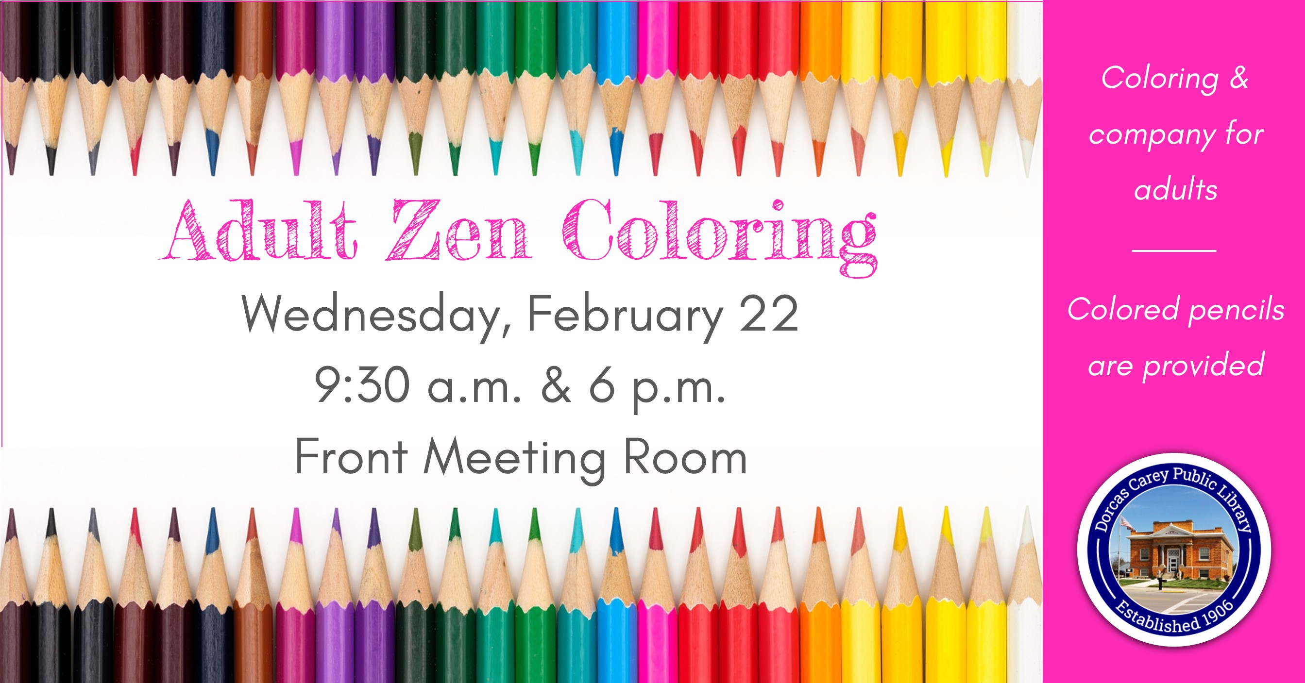 Zen adult coloring is held on the fourth Wednesday of the month at 9:30 a.m. & 6 p.m. Relax and unwind with a new coloring project every month and a sweet snack.