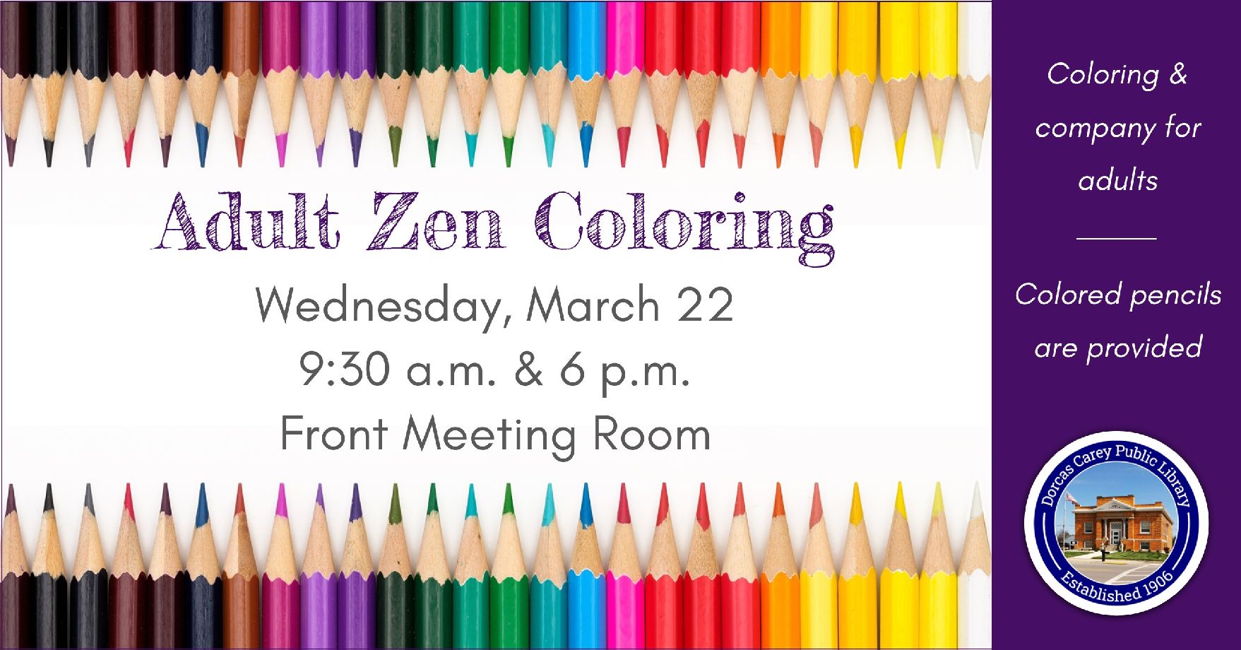 Zen adult coloring is held on the fourth Wednesday of the month at 9:30 a.m. & 6 p.m. Relax and unwind with a new coloring project every month and a sweet snack.