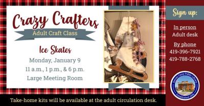 Enjoy the laughter and crafty company on Monday, January 9th    at 11 a.m., 1 p.m. & 6 p.m.  Discover the creative side of yourself and have fun!  Supplies are provided free of charge, but donations are welcome!!  Please sign up at the adult circulation desk, by phone at 419-396-7921 or 419-788-2768, or on our website at www.dorcascarey.org.