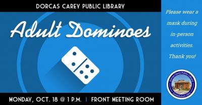 Join us at 1:00 p.m. on Monday, October 18th for Dominoes.  Come enjoy the laughter and fun while strategizing your next play!