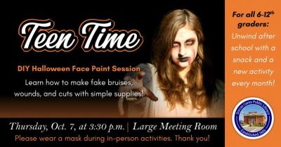 Unwind after school with a different activity every month – science experiments, games, crafts, and more!  Teen Time is the first Thursday of the month for grades 6 – 12.  This month’s activity is a DIY Ghoul Face!