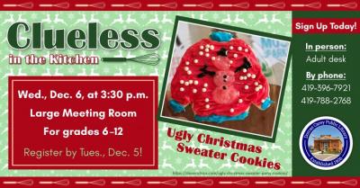 Come join in the cooking fun!  This program is for grades 6 through 12 and will take place the first Wednesday of the month September through May at 3:30 p.m.  This month’s project is:  Ugly Sweater Cookie Decorating.  Please sign up at the adult 