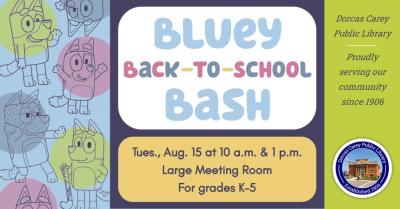 Bluey Back to School Bash will be held for toddlers through 5th grade.  Pop-in for a “paw-some” good time! Play games and activities such as Gnome Bowling, Pin the Tail on Bandit, create your own Bluey character, and more.