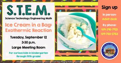 This program will be held on the second Tuesday of the month from September through May at 3:30 p.m.  Come enjoy the hands-on-experience of learning.  Children in grades Kindergarten through 5 are encouraged to join the learning fun!  This month’s project: Ice Cream.  Please sign-up at the adult circulation desk or by phone at 419-396-7921 or 419-788-2768.