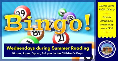 Enjoy the BINGO fun in the Children’s Department.  Playing time will last approximately 30 minutes.  You are always a winner when visiting your library!